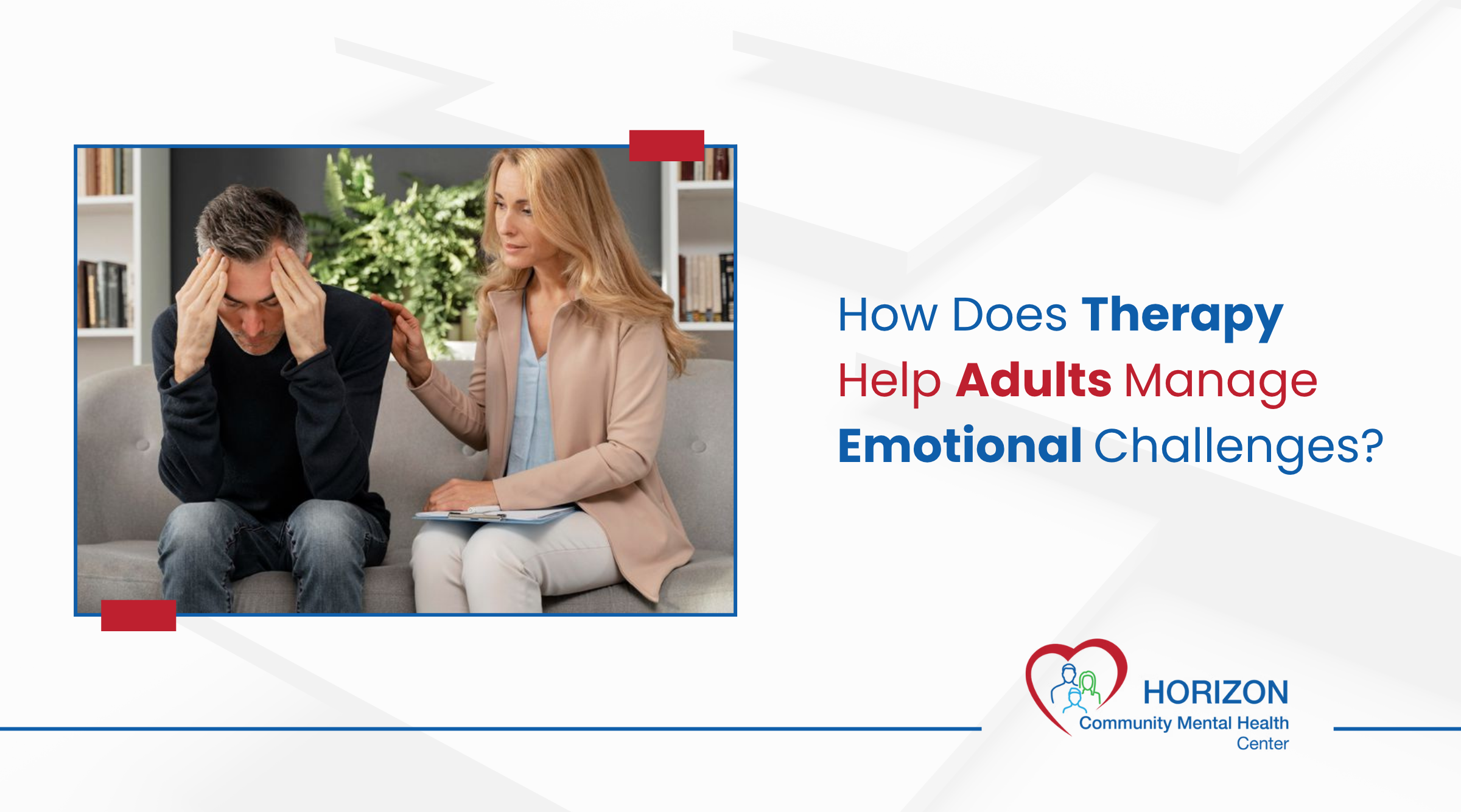 How Does Therapy Help Adults Manage Emotional Challenges